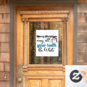 Merry Christmas May All You Teeth Be White Window Cling