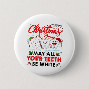 Merry Christmas May All Your Teeth Be White 6 Cm Round Badge