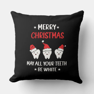Merry Christmas - May All Your Teeth Be White Cushion