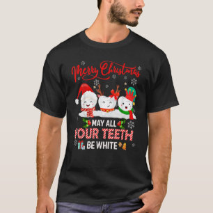Merry Christmas May All Your Teeth Be White Dental T-Shirt