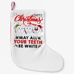 Merry Christmas May All Your Teeth Be White Small Christmas Stocking