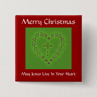 MERRY CHRISTMAS MAY JESUS LIVE IN YOUR HEART 15 CM SQUARE BADGE