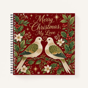 Merry Christmas My Love Turtle Doves Holly Notebook