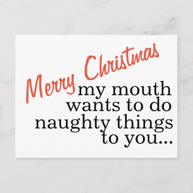 Merry CHRISTMAS MY MOUTH NAUGHTY THINGS Holiday Postcard (Front)