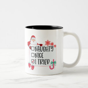 Merry christmas, Naughty Nice I tried Two-Tone Coffee Mug