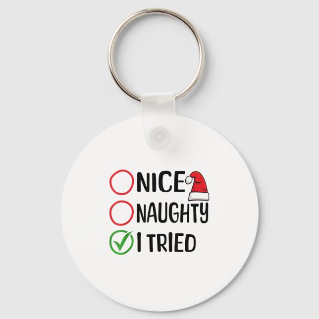 Merry Christmas Nice Naughty I Tried Christmas Lis Key Ring (Front)