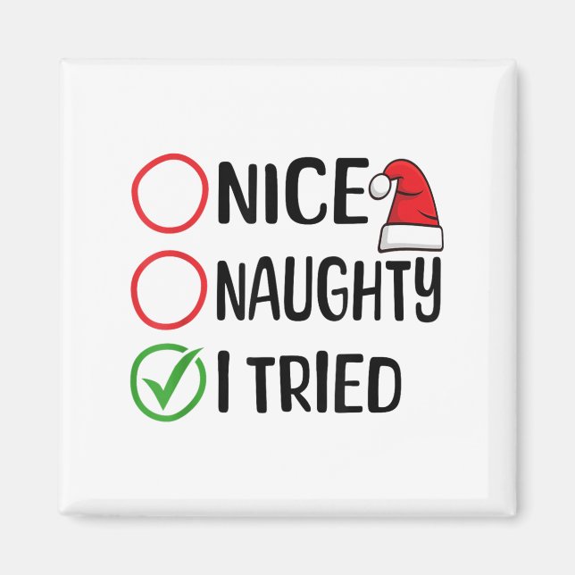 Merry Christmas Nice Naughty I Tried Christmas Lis Magnet (Front)