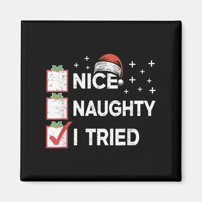 Merry Christmas Nice Naughty I Tried Christmas Lis Magnet (Front)