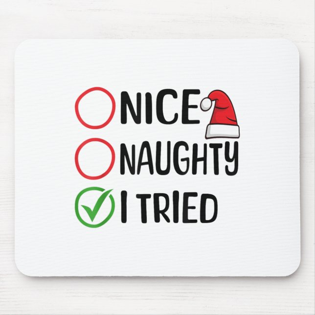 Merry Christmas Nice Naughty I Tried Christmas Lis Mouse Mat (Front)