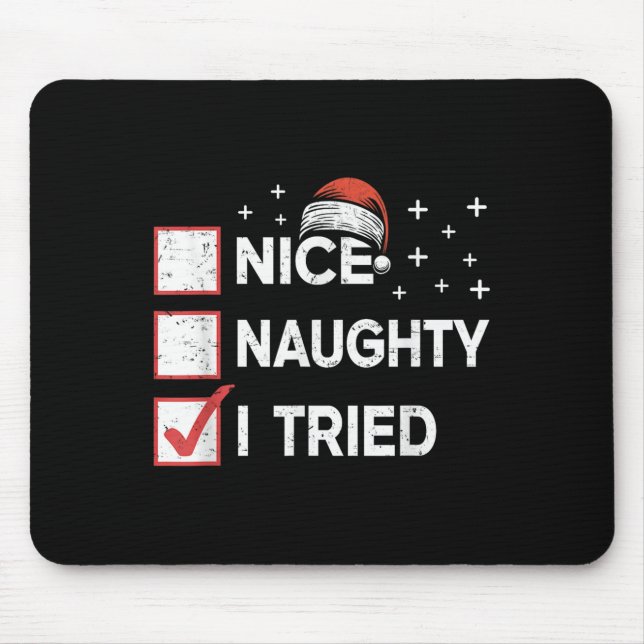 Merry Christmas Nice Naughty I Tried Christmas Lis Mouse Mat (Front)