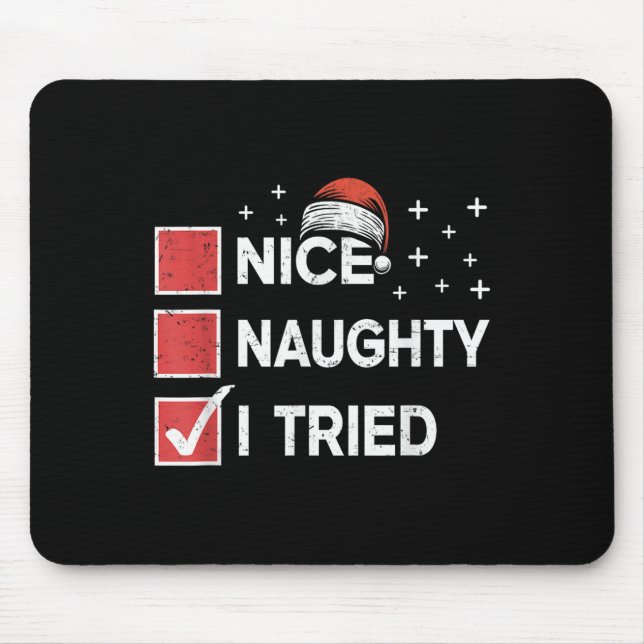 Merry Christmas Nice Naughty I Tried Christmas Lis Mouse Mat (Front)