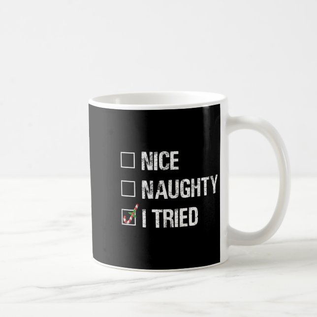 Merry Christmas Nice Naughty I Tried Xmas Light Pa Coffee Mug (Right)