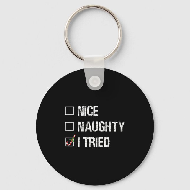 Merry Christmas Nice Naughty I Tried Xmas Light Pa Key Ring (Front)