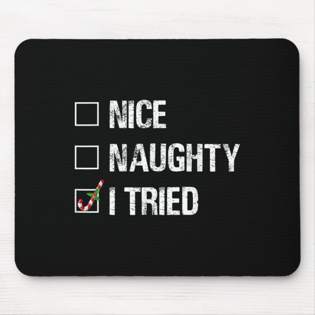 Merry Christmas Nice Naughty I Tried Xmas Light Pa Mouse Mat (Front)