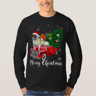 Merry Christmas Pug Lover Santa Light Red Truck Xm T-Shirt