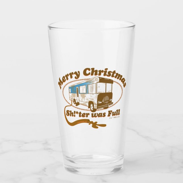 Merry Christmas Sh!*ter was Full Glass (Front)