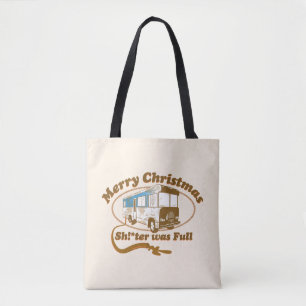 Merry Christmas Sh!*ter was Full Tote Bag
