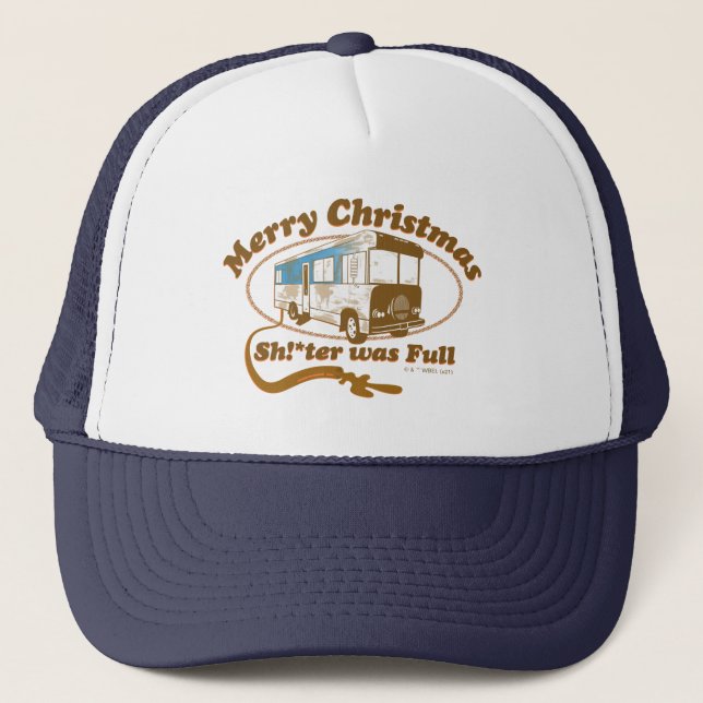 Merry Christmas Sh!*ter was Full Trucker Hat (Front)