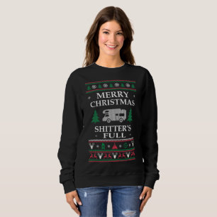 Merry Christmas Shitters Full RV Ugly Sweatshirt
