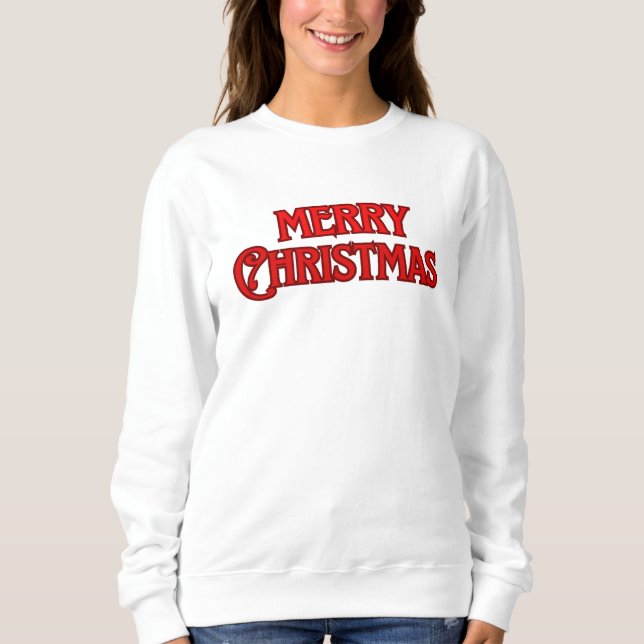 Merry Christmas Sweatshirt (Front)