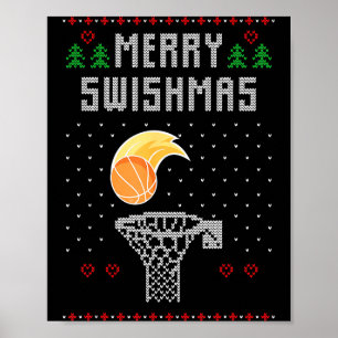 Merry Christmas Swishmas Basketball Xmas Gift Ugly Poster