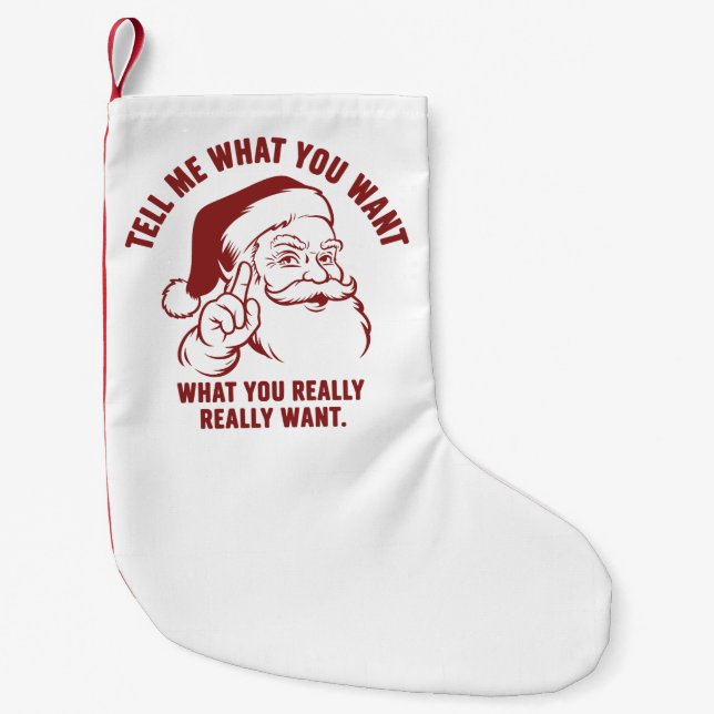 Merry Christmas Tell Me What You Want Santa Claus Small Christmas Stocking (Front)