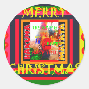 Merry Christmas The world around me is happy to ha Classic Round Sticker