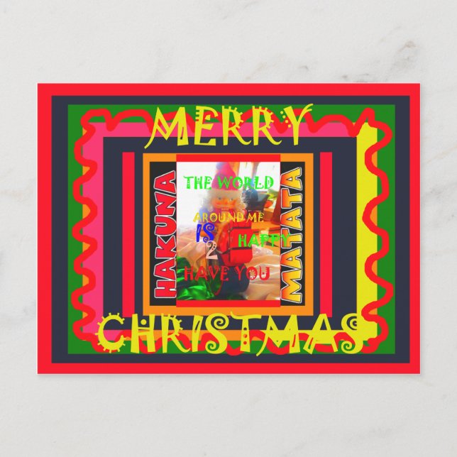 Merry Christmas The world around me is happy to ha Holiday Postcard (Front)