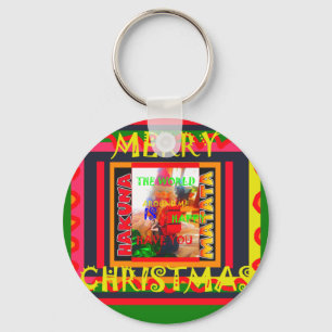 Merry Christmas The world around me is happy to ha Key Ring