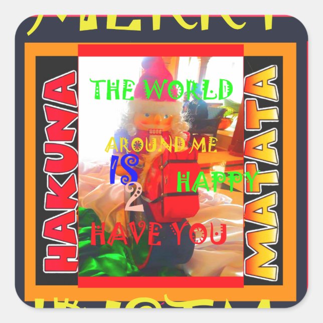 Merry Christmas The world around me is happy to ha Square Sticker (Front)