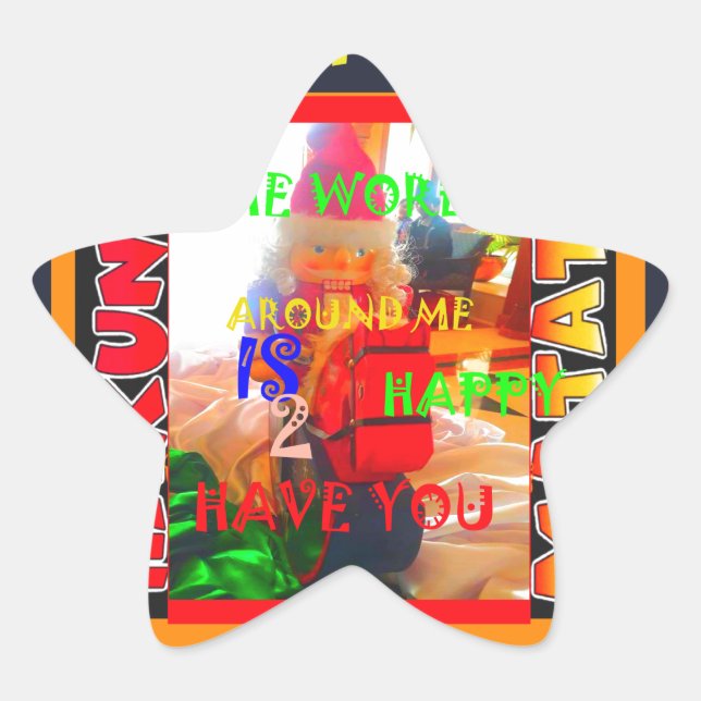Merry Christmas The world around me is happy to ha Star Sticker (Front)