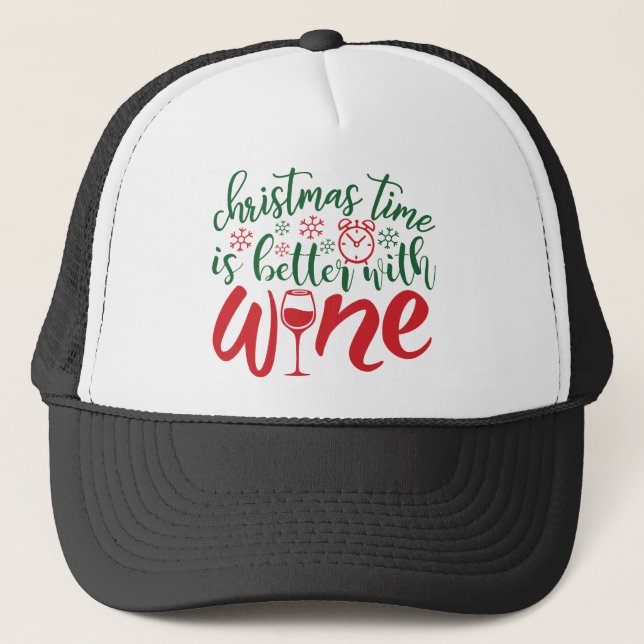 Merry Christmas time is better with wine Trucker Hat (Front)
