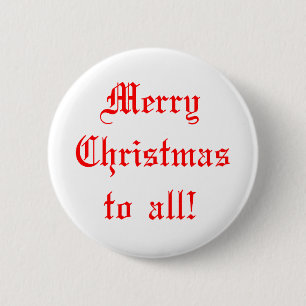 merry christmas to all 6 cm round badge