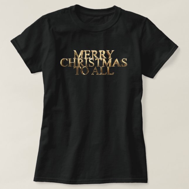 Merry Christmas To All Elegant Faux Golden Text T-Shirt (Design Front)