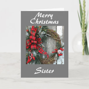 MERRY CHRISTMAS TO my **SISTER** Card
