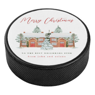 Merry Christmas to the Best Neighbours Hockey Puck