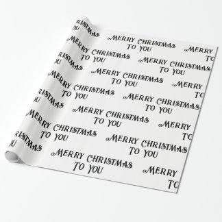 Merry Christmas To You Black and White Festive Wrapping Paper