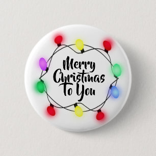 Merry Christmas to you Christmas Lights Holiday 6 Cm Round Badge