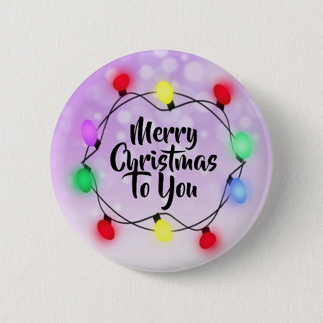 Merry Christmas to you Christmas Lights Holiday 6 Cm Round Badge (Front)