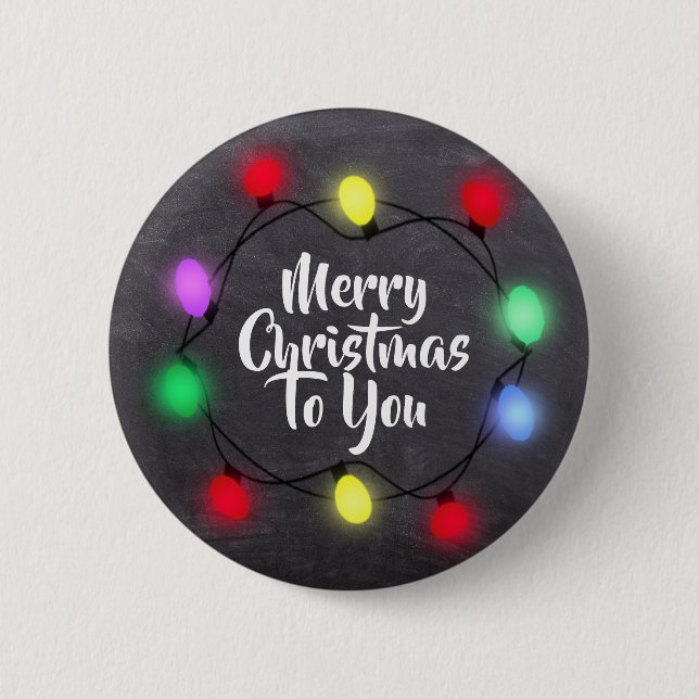 Merry Christmas to you Christmas Lights Holiday 6 Cm Round Badge (Front)