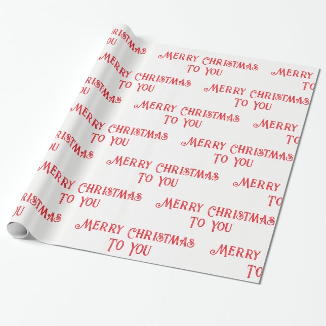 Merry Christmas To You Red and White Festive    Wrapping Paper (Unrolled)