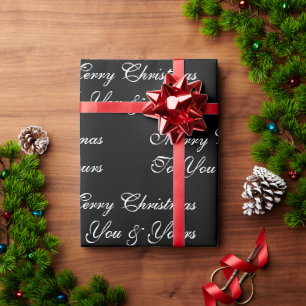Merry Christmas To You & Yours Black White Wrapping Paper