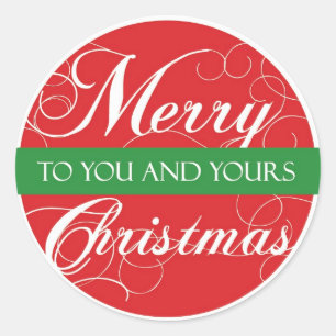 Merry Christmas to you & yours Classic Round Sticker
