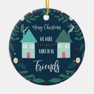 merry Christmas we were mint to be friends Ceramic Tree Decoration