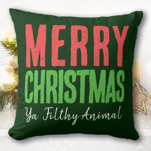 Merry Christmas Ya' Filthy Animal Cushion