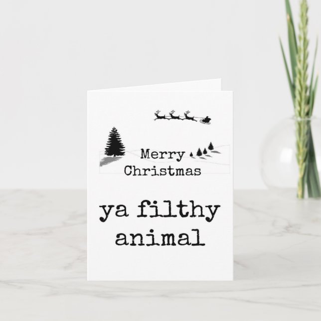 Merry Christmas, ya filthy animal, Funny Card (Front)