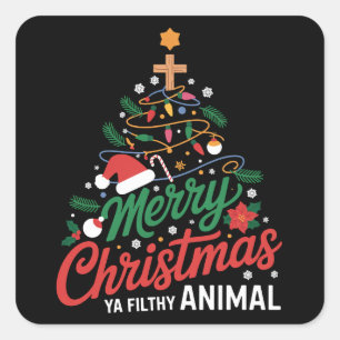 Merry Christmas Ya Filthy Animal Funny Xmas Family Square Sticker