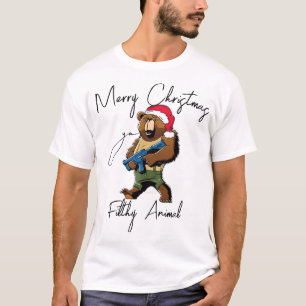 Merry Christmas Ya Filthy Animal Santa Bear Quote T-Shirt