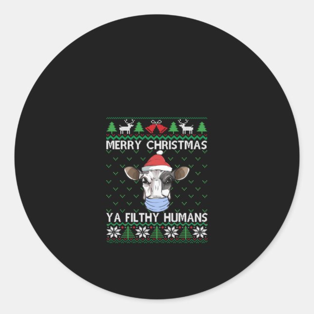 Merry Christmas Ya Filthy Humans Milk Cow Classic Round Sticker (Front)