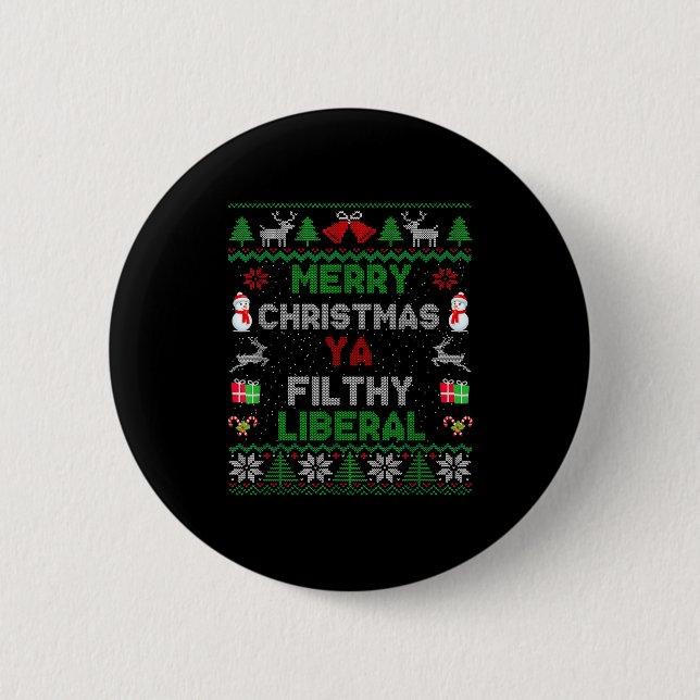 Merry Christmas Ya Filthy Liberal Ugly Knit  6 Cm Round Badge (Front)